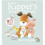Kipper's Little Friends by Inkpen, Mick, 9781444918199