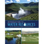 Introduction to Water Resources by Laki, Sam L.; Nedunuri, Krishnakumar V.; Kandiah, Ramanitharan, 9781465258199