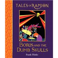 Boris and the Dumb Skulls by Hinks, Frank, 9781909938199