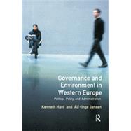 Governance and Environment in Western Europe: Politics,  Policy and Administration by Hanf; Kenneth, 9780582368200