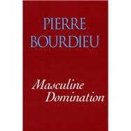 Masculine Domination by Bourdieu, Pierre, 9780804738200