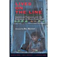 Lives On the Line American Families and the Struggle to Make Ends Meet by Shirk, Martha; Bennett, Neil G.; Aber, J. Lawrence, 9780813338200