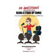 20 Questions answered about Being A Stand-up Comic 10 answers you SHOULD know and 10 answers you MUST know by Edwards, R. Scott, 9781098398200