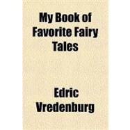 My Book of Favorite Fairy Tales by Vredenburg, Edric, 9781153738200