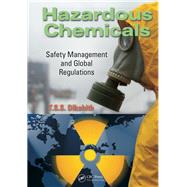 Hazardous Chemicals: Safety Management and Global Regulations by Dikshith; T.S.S., 9781439878200
