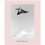 Snow Beach by Dymond, Alex; Huffman, Jesse (CON); Bridges, Pat (CON), 9781576878200