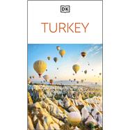 DK Turkey Must-See Sights. Culture & History. Detailed Maps & Tours. Covers Istanbul, Cappadocia, Antalya, Bod by Unknown, 9780241798201