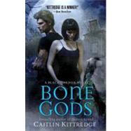 Bone Gods by Kittredge, Caitlin, 9780312388201