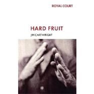 Hard Fruit by Cartwright, Jim, 9780413748201