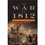 The War of 1812: Conflict for a Continent by J. C. A. Stagg, 9780521898201