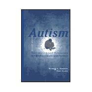 Autism : Information and Resources for Professionals and Parents by Simpson, Richard L.; Zionts, Paul, 9780890798201