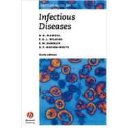 Infectious Diseases by Mandal, B. K.; Wilkins, E. G. L.; Dunbar, E. M.; Mayon-White, Richard, 9781405108201