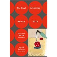 The Best American Poetry 2015 by Alexie, Sherman, 9781476708201