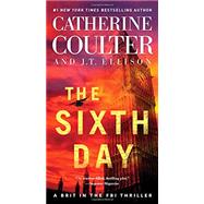 The Sixth Day by Coulter, Catherine; Ellison, J.T., 9781501138201