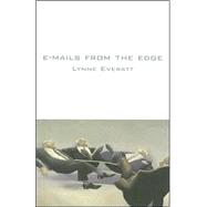 E-mails from the Edge by Everatt, Lynne, 9781897178201