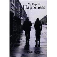 My Piece of Happiness by Davies, Lewis, 9781902638201