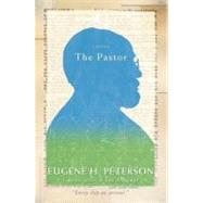 The Pastor: A Memoir by Peterson, Eugene H., 9780061988202