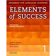 Elements of Success 1 Student Book with Essential Online Practice by Ediger, Anne M.; Falk, Randee; Vargo, Mari, 9780194028202