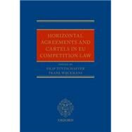 Horizontal Agreements and Cartels in EU Competition Law by Wijckmans, Frank; Tuytschaever, Filip, 9780199698202