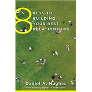8 Keys to Building Your Best Relationships by Hughes, Daniel A.; Rothschild, Babette, 9780393708202