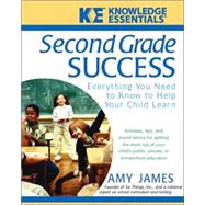 Second Grade Success Everything You Need to Know to Help Your Child Learn by James, Al, 9780471468202