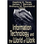 Information Technology and the World of Work by Taras,Daphne Gottlieb, 9780765808202