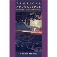 Tropical Apocalypse by Munro, Martin, 9780813938202