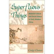 Superfluous Things by Clunas, Craig, 9780824828202