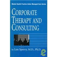 Corporate Therapy and Consulting by Sperry,Len;Sperry,Len, 9780876308202