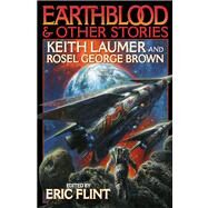 Earthblood and Other Stories by Laumer, Keith; Brown, Rosel George, 9781451638202