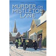 Murder on Mistletoe Lane by McKenna, Clara, 9781496738202