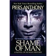 Shame of Man by Piers Anthony, 9781497658202