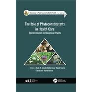 The Role of Phytoconstitutents in Health Care by Goyal, Megh R.; Suleria, Hafiz Ansar Rasul; Harikrishnan, Ramasamy, 9781771888202