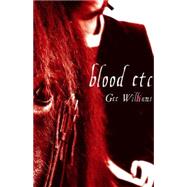 Blood Etc by Williams, Gee, 9781906998202