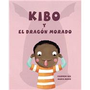 Kibo y el dragn morado by Gil, Carmen; Munt Vidal, Marta, 9788416078202