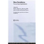 New Socialisms: Futures Beyond Globalization by Albritton,Robert, 9780415328203
