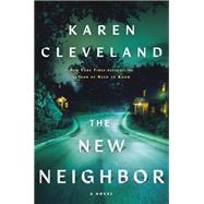 The New Neighbor A Novel by Cleveland, Karen, 9780593608203