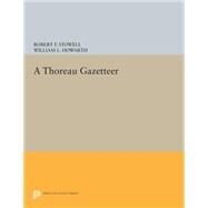 A Thoreau Gazetteer by Stowell, Robert F.; Howarth, William L., 9780691618203