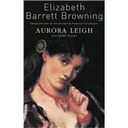 Aurora Leigh and Other Poems by Browning, Elizabeth Barrett, 9780704338203