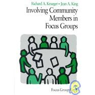 Involving Community Members in Focus Groups by Richard A. Krueger, 9780761908203