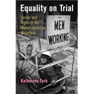 Equality on Trial by Turk, Katherine, 9780812248203