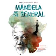 Mandela and the General by Carlin, John; Malet, Oriol, 9780874868203