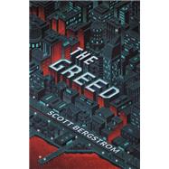 The Greed by Bergstrom, Scott, 9781250108203