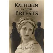 Kathleen and the Priests by Gittoes, Lord, 9781796008203