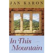 In This Mountain by KARON, JAN, 9780375728204