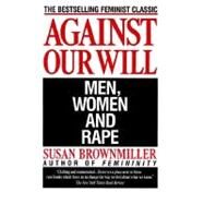 Against Our Will by BROWNMILLER, SUSAN, 9780449908204