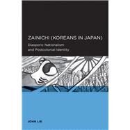 Zainichi Koreans in Japan by Lie, John, 9780520258204