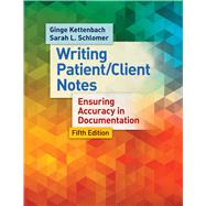 Writing Patient / Client Notes: Ensuring Accuracy in Documentation by Kettenbach, Ginge; Schlomer, Sarah Lynn; Fitzgerald, Jill, 9780803638204
