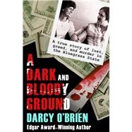 A Dark and Bloody Ground by O'Brien, Darcy, 9781504008204