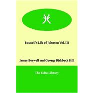 Boswell's Life of Johnson by Boswell, James; Hill, George Birkbeck, 9781847028204